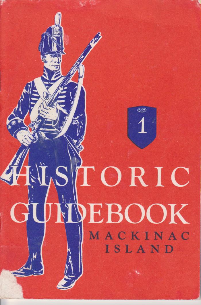 Booklet. Historic Guidebook, Mackinac Island