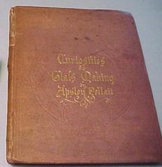 Book, Curiosities Of Glass Making; Softcover (on Book Cover Glass Reads As Glals)
