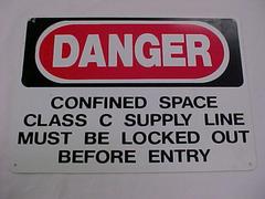 Sign, Danger Confined Space; Part Of Archival Collection #119