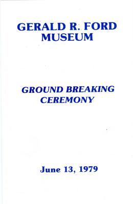 Program, Gerald R. Ford Museum Ground Breaking Ceremony