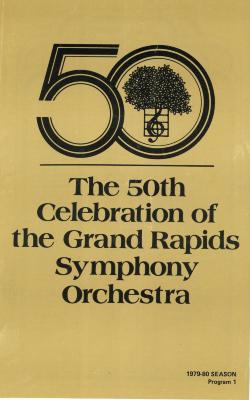 Program, The 50th Celebration Of The Grand Rapids Symphony Orchestra. 1979-80 Season. Program 1