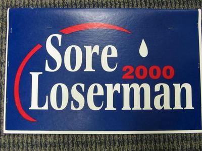 Yard Sign, Sore Loserman, 2000