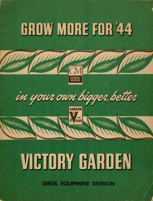 Booklet, Grow More for '44 in Your Own Bigger, Better Victory Garden