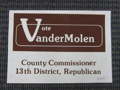 Yard Sign, Vote Vandermolen, County Commissioner, 13th District, Republican