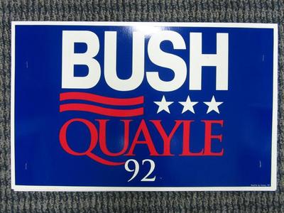 Yard Sign, Bush, Quale '92