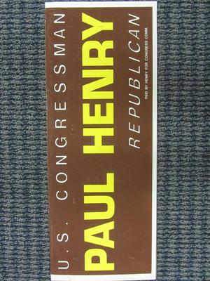 Yard Sign, U.S. Congressman Paul Henry, Republican