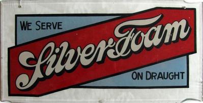 Sign, We Serve Silver Foam On Draught