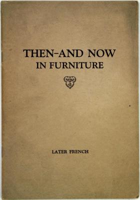 Booklet, Then And Now in Furniture, Later French