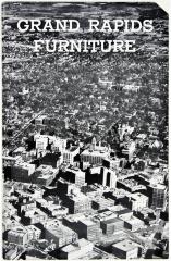 Booklet, The Furniture Career of Grand Rapids, A Brief Story Compiled by the City's Furniture Interests