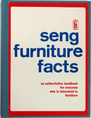Book, Seng Furniture Facts, An Authoritative Handbook for Everyone Who is Interested in Furniture
