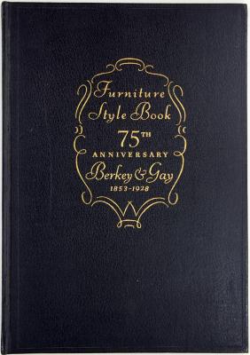 Book, Berkey &amp; Gay Furniture Style Book, 75th Anniversary