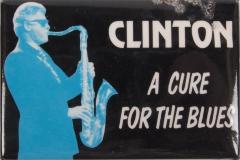 Political Pin-Back Button- Clinton A Cure For The Blues