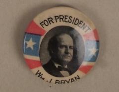 Campaign Button, William J. Bryan For President